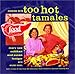 Cooking with Too Hot Tamales : Recipes & Tips From Tv Food's Spiciest Cooking Duo