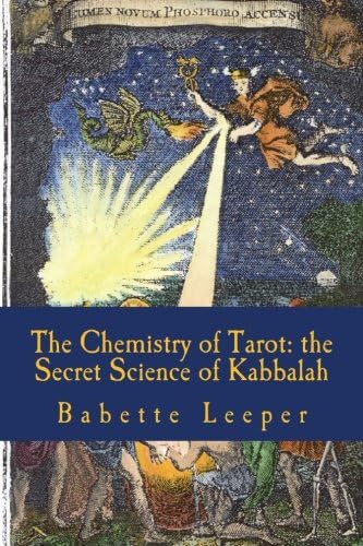 The Chemistry of Tarot: The Secret Science of Kabbalah