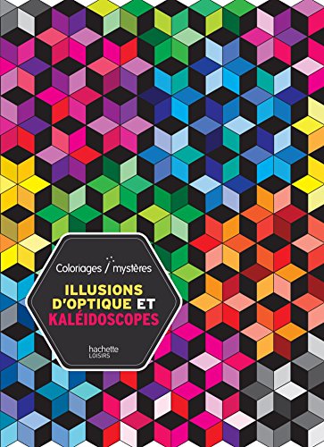 Illusions d'optique et kaléidoscopes