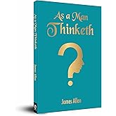 As A Man Thinketh (Pocket Classics)