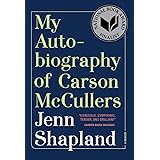 My Autobiography of Carson McCullers: A Memoir