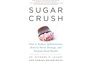 Sugar Crush: How to Reduce Inflammation, Reverse Nerve Damage, and Reclaim Good Health