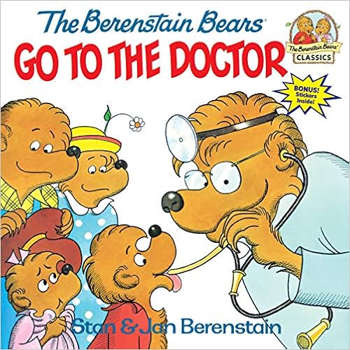 The Berenstain Bears Go to the Doctor - By Stan & Jan Berenstain