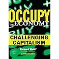 Occupy the Economy: Challenging Capitalism (City Lights Open Media)