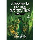 A Thousand Li: the Second Expedition: Book 4 Of A Xianxia Cultivation Epic