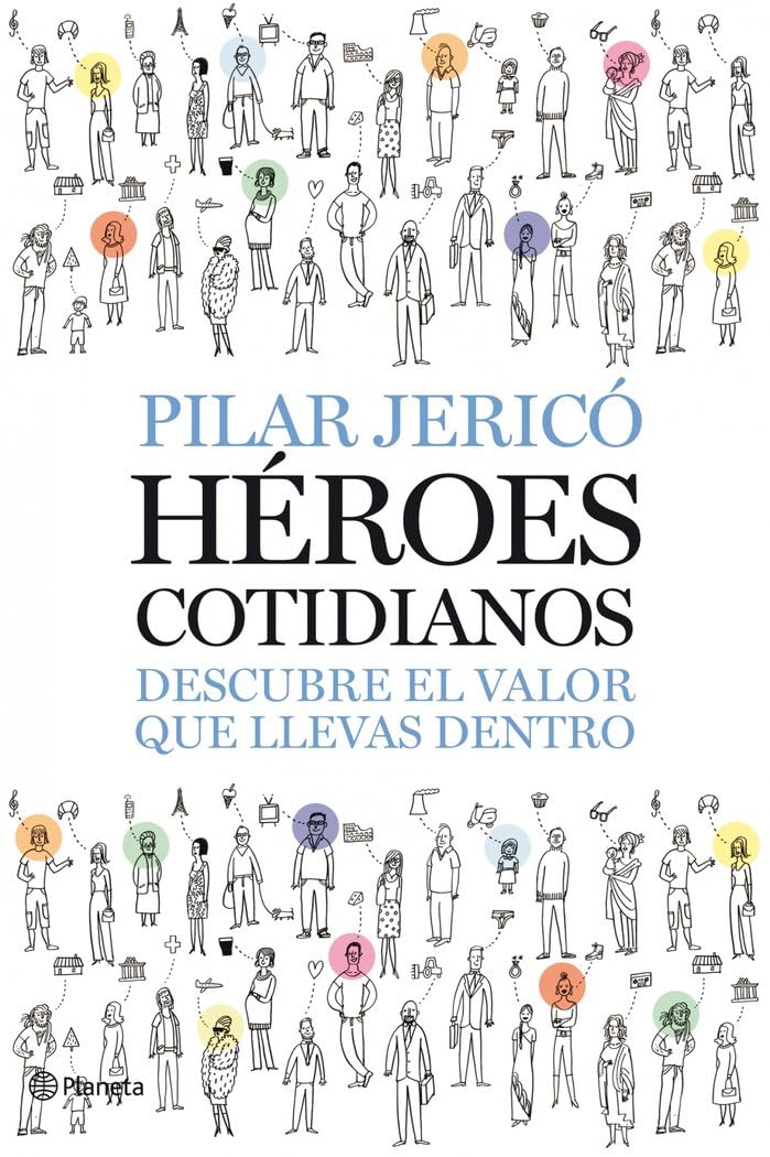 Portada de Héroes cotidianos: Descubre El Valor Que Llevas Dentro (Planeta Empresa)