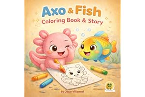 Axo & Fish Coloring Book & Story - Duokids: A Fun Coloring Adventure About Courage and Friendship for Kids Ages 3-9: A Fun Co