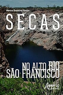 Livro Secas no Alto Rio São Francisco (Ambientalismo e Ecologia)