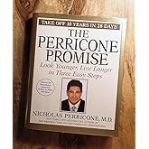 The Perricone Promise: Look Younger Live Longer in Three Easy Steps