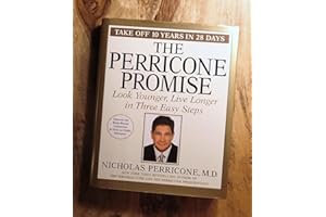 The Perricone Promise: Look Younger, Live Longer In Three Easy Steps
