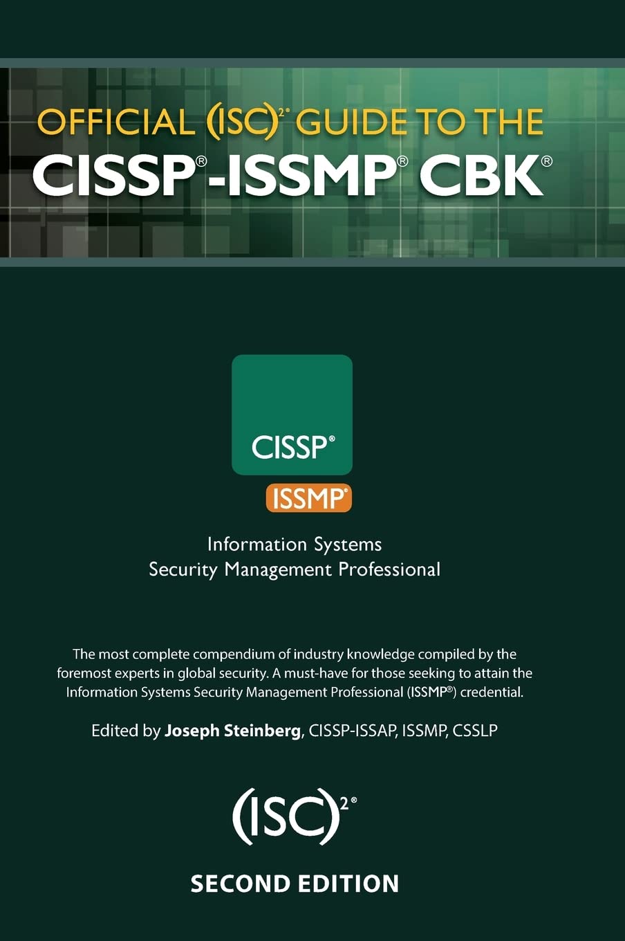 Official (ISC)2 Guide to the CISSP-ISSMP CBK ((ISC)2 Press) Official (ISC)2 Guide to the CISSP-ISSMP CBK ((ISC)2 Press) Official (ISC)2 Guide to the CISSP-ISSMP CBK ((ISC)2 Press) Hardcover Kindle