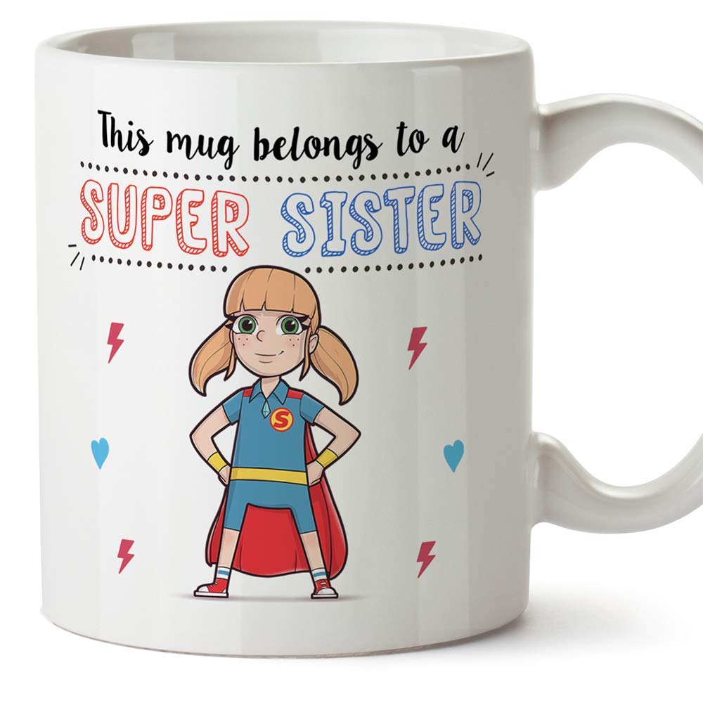 MUGFFINS Sister Mug/Cup - Super Sister - Coffee Mug for Breakfast/Birthday Presents for Siblings/Ceramic 11 oz