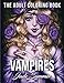 Vampires: An Adult Coloring Book with Sexy Vampire Women, Dark Fantasy Romance, and Haunting Gothic Scenes for Relaxation by Jade Summer