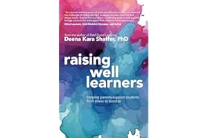 Raising Well Learners: Helping parents support students from stress to success