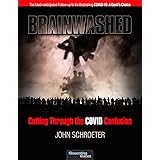 Brainwashed: Cutting Through the COVID Confusion