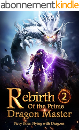 Download Rebirth of the Prime Dragon Master 2: The Legendary Magical Evaluation Skill (Fiery Skies: Flying with Dragons) (English Edition) PDF