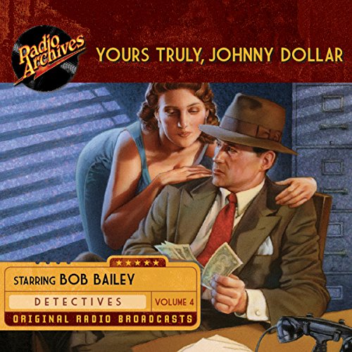 Yours Truly, Johnny Dollar, Volume 4