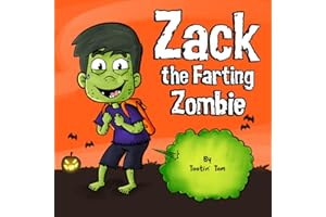 Zack the Farting Zombie: A Funny Halloween Story Book For Kids and Families About Overcoming Low Self-Esteem and Building Confidence