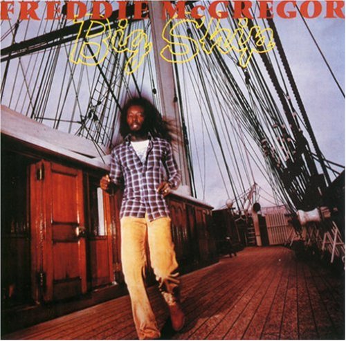 Freddie Mcgregor - Big Ship (Remastered) - Zortam Music