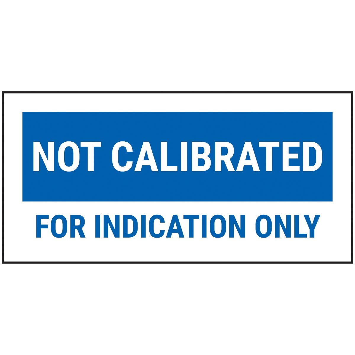 VSafety Not Calibrated For Indicated Only Blue Sticker - 51x25mm (Roll of 250)