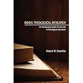 Doing Theological Research: An Introductory Guide for Survival in Theological Education