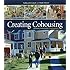 Creating Cohousing: Building Sustainable Communities
