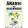 Arabic For Beginners: 50 Short Stories For Language Learners: Grow Your Vocabulary The Fun Way!