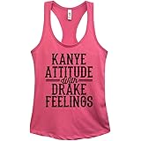 Funny Hip Hop Tank Kanye Attitude with Drake Feelings- Womens Royaltee Shirts