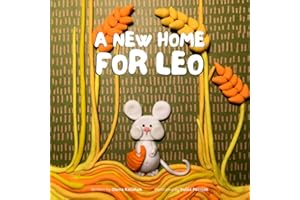 A New Home for Leo: Fairy tales with a step-by-step guide to craft your own plasticine animals