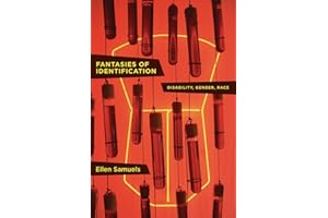 Fantasies of Identification: Disability, Gender, Race (Cultural Front Book 10)