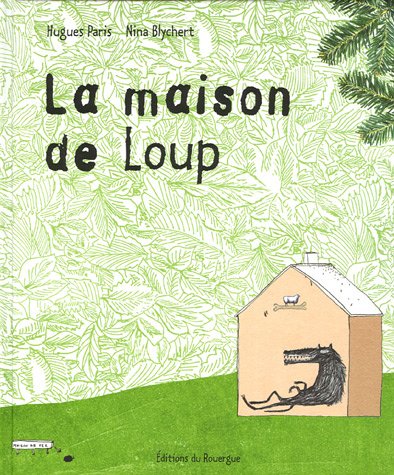 La  maison de Loup
