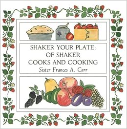 Shaker Your Plate: Of Shaker Cooks and Cooking