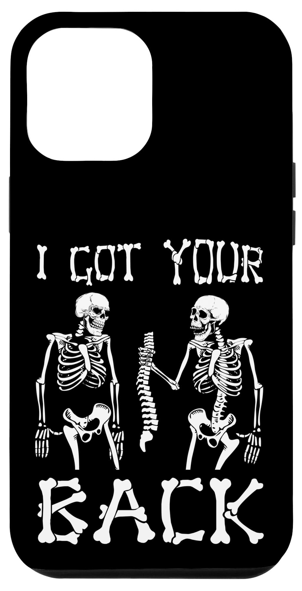 iPhone 12 Pro Max I Got Your Back Sarcastic Halloween Skeleton Skull Sarcasm Case