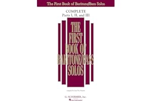 The First Book of Solos Complete Parts I, II, and III | Baritone/Bass Vocal Collection | 90+ Classical Songs for Low Voice | G. Schirmer Songbook for Singers and Music Teachers