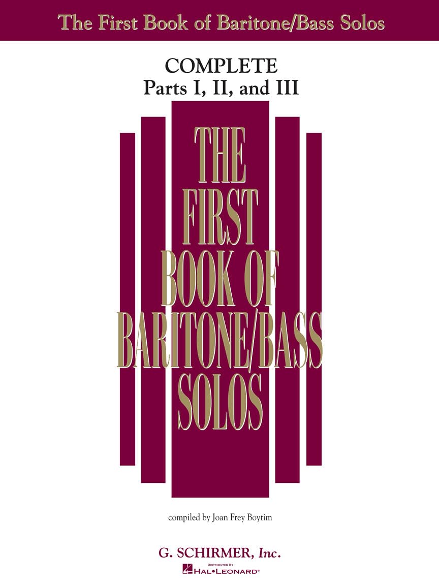 The First Book of Solos Complete Parts I II and III Baritone/Bass Vocal Collection 90+ Classical Songs for Low Voice G. Schirmer Songbook for Singers and Music Teachers