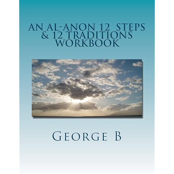 An Al-anon 12 Steps & 12 Traditions Workbook: The Al-anon Program: George  B.: 9781475110609: Amazon.com: Books