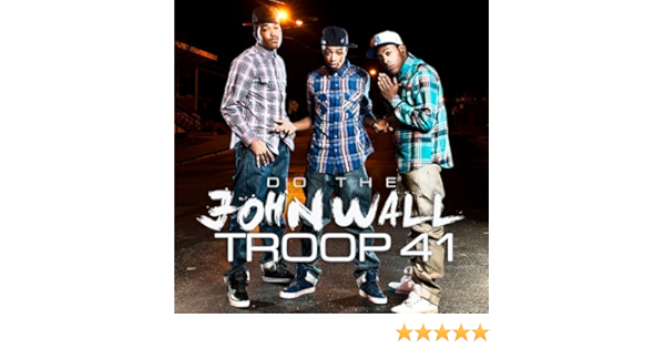 Do The John Wall By Troop 41 On Amazon Music Amazon Com