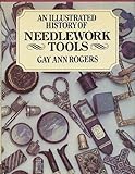 Illustrated History of Needlework Tools by 