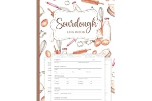 Sourdough Log Book: Sourdough Bread Journal (Size 8.5 x 11 Inches, 110 Pages) - Track and Record Your Baking Projects