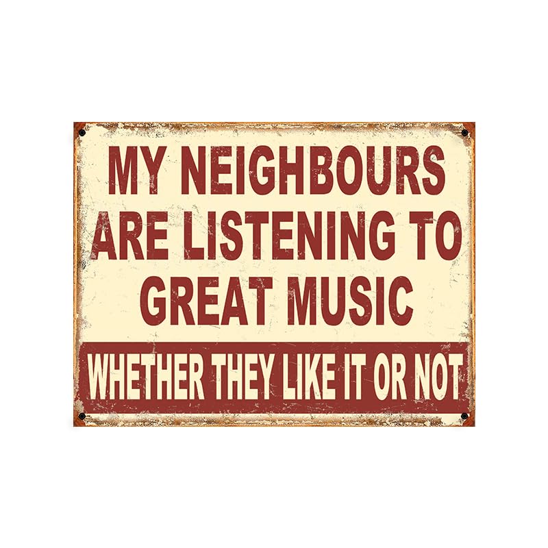 My Neighbours Listen To Great Music Theme Retro style metal tin sign/plaque (10" x 8")