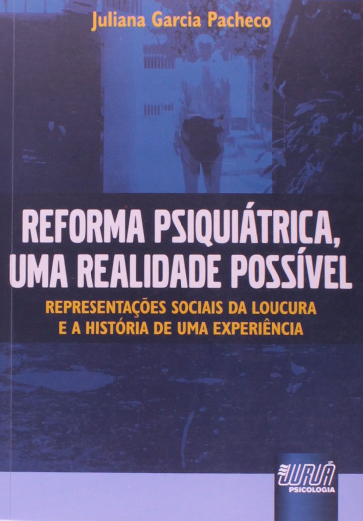 Reforma Psiquiátrica, Uma Realidade Possível PDF Jose da Silva Pacheco Reforma Psiquiátrica, Uma Realidade Possível PDF Jose da Silva Pacheco