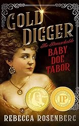 Gold Digger: The Remarkable Baby Doe Tabor