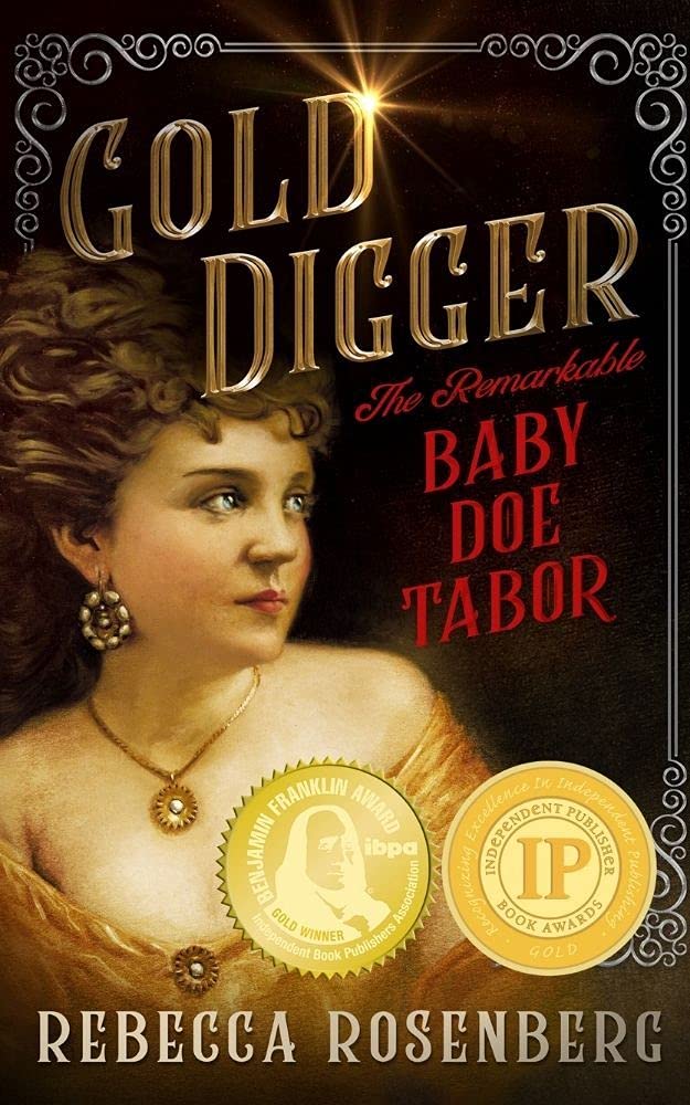 Gold Digger: The Remarkable Baby Doe Tabor