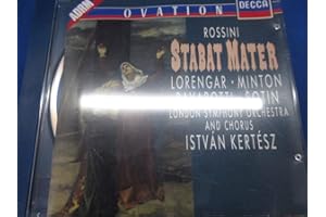 Rossini: Stabat Mater Audio Rossini, Gioachino; Istvan Kertesz; Yvonne Minton; London Symphony Orchestra; Pilar Lorengar and Luciano Pavarotti