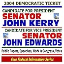2004 Kerry-Edwards Democratic Presidential Election Ticket: Senator John Kerry and Senator John Edwards--Public Papers, Speeches, Work in Congress, Senate Roll Call Votes (CD-ROM)