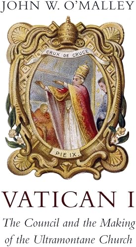Download Vatican I: The Council and the Making of the Ultramontane Church PDF