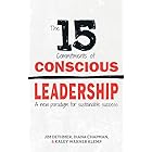 The 15 Commitments of Conscious Leadership: A New Paradigm for Sustainable Success