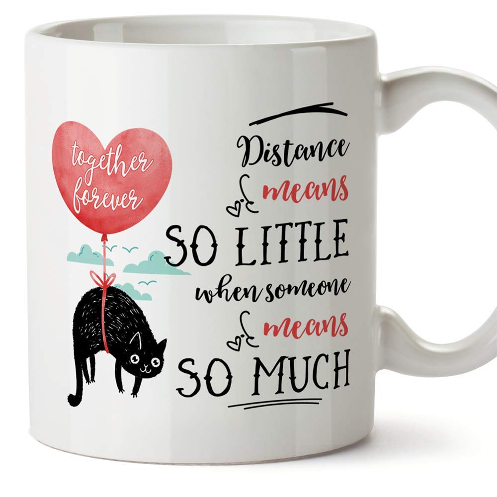 MUGFFINS Love Mug -"Distance Means so Little" - Anniversary/Valentine's Day Gift for Special Friends/Couples - Tea/Coffee Ceramic Cup 11oz