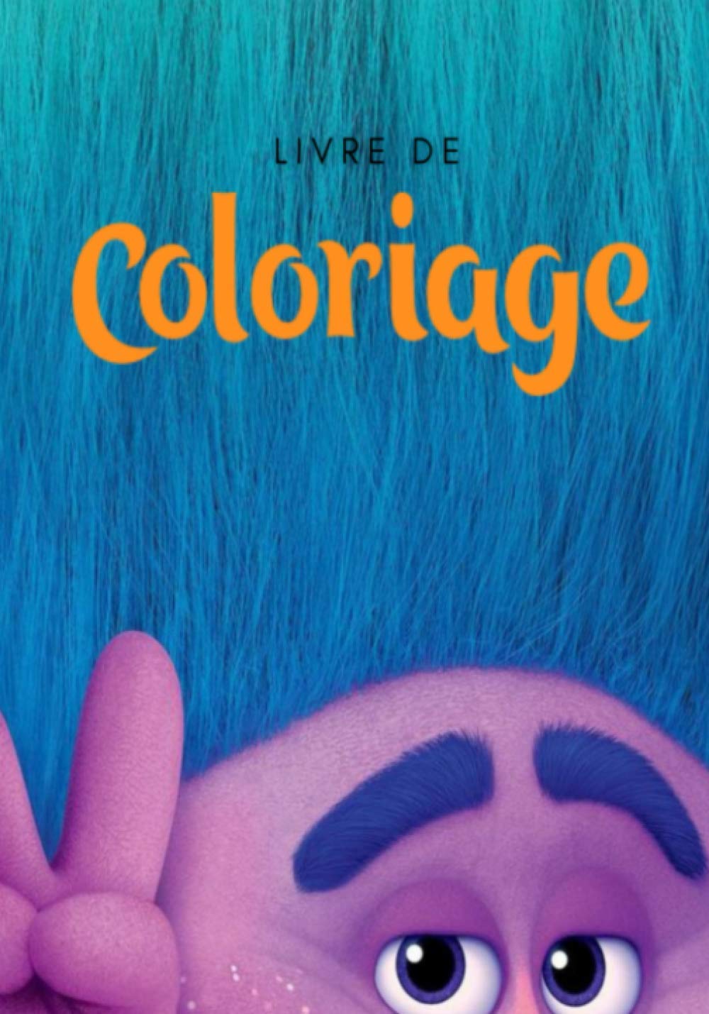 Livre De Coloriage Les Trolls Pour Enfants 3 12ans French Edition Trolls Edition Amazon Com Books