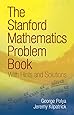 The Stanford Mathematics Problem Book: With Hints and Solutions (Dover Books on Mathematics)